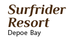 Surfrider Resort - 3115 NW Highway 101, 
				 Depoe Bay, Oregon 97341