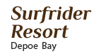 Surfrider Resort - 3115 NW Highway 101, 
					 Depoe Bay, Oregon 97341